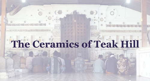 The Ceramics of Teak Hill