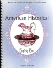 American Historical English Pink: American Views on English Transferware