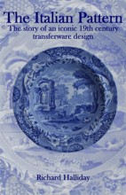 The Italian Pattern: The story of an iconic 19th century transferware design